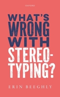 What's Wrong with Stereotyping? B0FBJWKRCS Book Cover