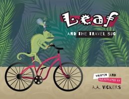 Leaf and the Travel Bug 1038314518 Book Cover