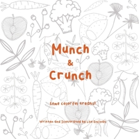 Munch & Crunch: Some colorful treats! B08XSCX9JJ Book Cover