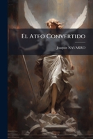 El Ateo Convertido 128631979X Book Cover