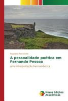 A pessoalidade poética em Fernando Pessoa 3841715249 Book Cover