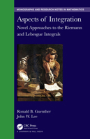 Aspects of Integration: Novel Approaches to the Riemann and Lebesgue Integrals 1032481129 Book Cover