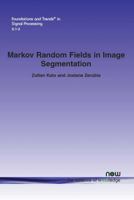 Markov Random Fields in Image Segmentation 1601985886 Book Cover