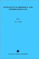 Intellectual Property and Information Law: Essays in Honour of Herman Cohen Jehoram (Information Law) 9041197028 Book Cover