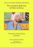 'love Is Its Own Reason for Being': The Complete Ruba?iyat of Hafiz of Shiraz 1724682342 Book Cover