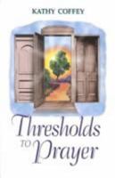Thresholds to Prayer 0867162953 Book Cover