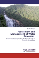Assessment and Management of Water Resources: Sustainable Development of the Area with help of Remotely Sensed Data 6200506906 Book Cover
