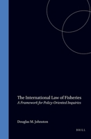 The International Law of Fisheries: A Framework for Policy-Oriented Inquiries (New Haven Studies in International Law and World Public Order) 089838902X Book Cover