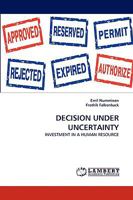 DECISION UNDER UNCERTAINTY: INVESTMENT IN A HUMAN RESOURCE 3838370244 Book Cover