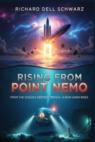 Rising from Point Nemo: From the Ocean's Deepest Trench, a New Dawn Rises 1088133908 Book Cover