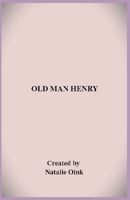Old Man Henry B0FTTQLQN8 Book Cover
