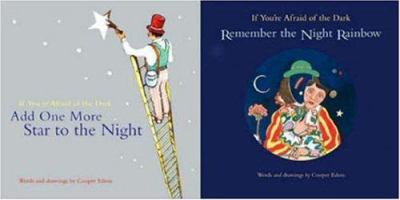If You're Afraid of the Dark, Remember the Night Rainbow / Add One More Star to th 0811860485 Book Cover