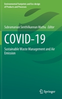 COVID-19: Sustainable Waste Management and Air Emission 9811638586 Book Cover