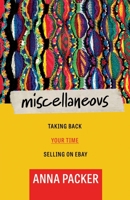 Miscellaneous : Taking Back Your Time Selling on EBay 1733794824 Book Cover