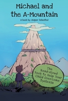 Michael and the A-Mountain: The Read-Aloud Book to Help Your Child Overcome Dyslexia 8797256927 Book Cover