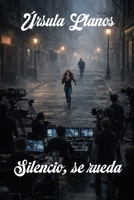 Silencio, se rueda (Spanish Edition) B0GTZG6GS3 Book Cover
