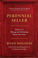 Perennial Seller: The Art of Making and Marketing Work That Lasts 0143109014 Book Cover