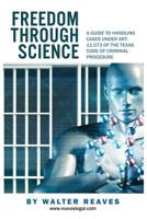 Freedom Through Science : A Guide to Handling Cases under Art. 11. 073 1542455464 Book Cover