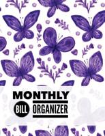 Monthly Bill Organizer: Butterfly Design Personal Money Management With Calendar 2018-2019 Income List, Monthly Expense Categories and Weekly Expense ... Page Notes 1723160008 Book Cover