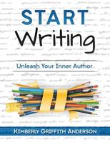Start Writing: Unleash Your Inner Author 172956707X Book Cover