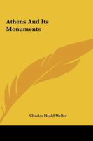 Athens and its Monuments 1163632546 Book Cover