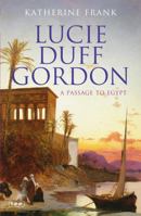 Lucie Duff Gordon: A Passage to Egypt (Tauris Parke Paperback) 0395546885 Book Cover