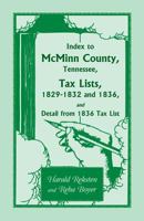 Index to McMinn County, Tennessee tax lists 1829-1832, 1836 & detail from 1836 tax list (#R147) 0788404903 Book Cover