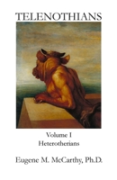 TELENOTHIANS An Inquiry into the Limits of Hybridization: Volume I Heterotherians B0F9263JM3 Book Cover