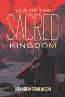 Out of the Sacred Kingdom B0FLW558RH Book Cover