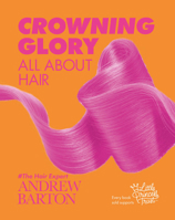 Crowning Glory : All about Hair 161036919X Book Cover
