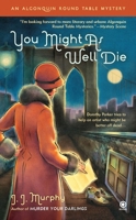You Might As Well Die 0451235320 Book Cover
