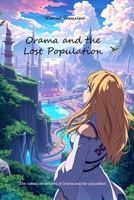 Orama and the lost population: The valiant adventures of Orama and her population B0DST9XPWL Book Cover