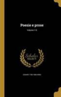 Poesie e prose; Volume 1-5 1371975280 Book Cover