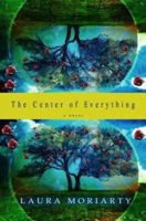 The Center of Everything 0786888458 Book Cover