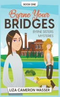 Byrne Your Bridges B0CVNQGCW6 Book Cover