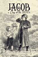 Jacob a Boy of the 1800S B0C7JJDVJ8 Book Cover