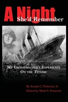A Night She’d Remember: My Grandmother's Experience on the Titanic 1098370848 Book Cover