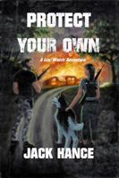 Protect Your Own: A Levi Walsh Adventure (Levi Walsh Adventures) B0F5X6PGM8 Book Cover