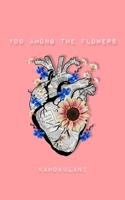 You Among the Flowers 9357440631 Book Cover