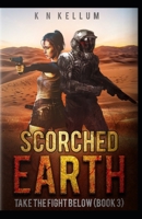 Take the Fight Below: Scorched Earth B087L72X1D Book Cover