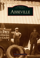 Abbeville (Mémoire En Images Locaux) (French Edition) 2813803030 Book Cover