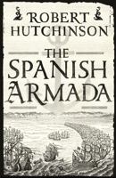 The Spanish Armada: A History 178022088X Book Cover