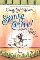 Starring Prima!: The Mouse of the Ballet Jolie 0060573562 Book Cover