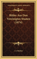 Bilder Aus Den Vereinigten Staaten (1874) 1160327157 Book Cover
