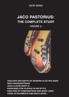 Jaco Pastorius: Complete Study (Volume 2 - English): Part 2 of the biggest study of the best bass player in history 1678107824 Book Cover