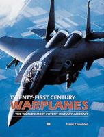 Twenty-First Century Warplanes 0760314071 Book Cover