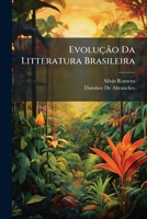 Evolução Da Litteratura Brasileira: (Vista Synthetica) 1294146483 Book Cover