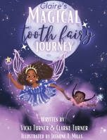 Claire's Magical Tooth Fairy Journey 1737468107 Book Cover