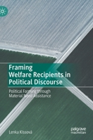 Framing Welfare Recipients in Political Discourse: Political Farming through Material Need Assistance 3030635783 Book Cover