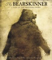 The Bearskinner: A Tale of the Brothers Grimm 0763627305 Book Cover